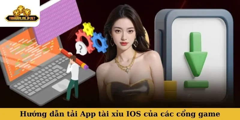 Hướng dẫn tải App tài xỉu IOS của các cổng game về điện thoại