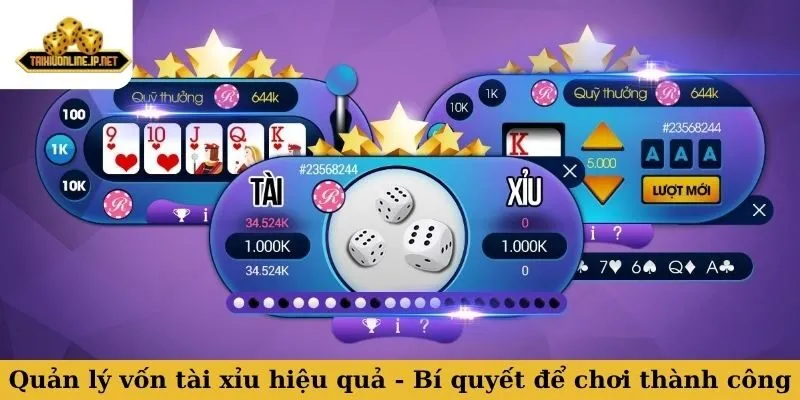 Quản lý vốn tài xỉu hiệu quả - Bí quyết để chơi thành công