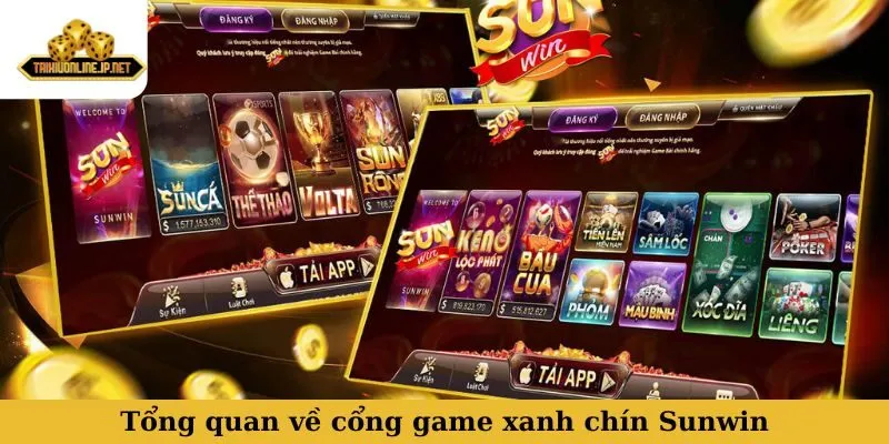 Tổng quan chung cổng game xanh chín Sunwin