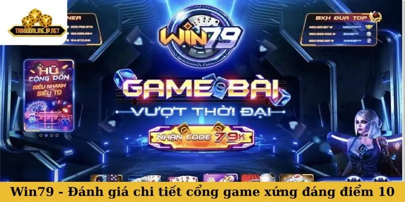Win79 - Đánh giá chi tiết cổng game xứng đáng điểm 10
